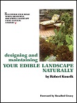 DESIGNING AND MAINTAINING YOUR EDIBLE LANDSCAPE NATURALLY